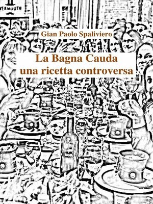 cover image of La bagna cauda--Una ricetta controversa